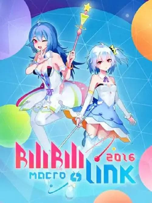 BILIBILI MACRO LINK2016海报