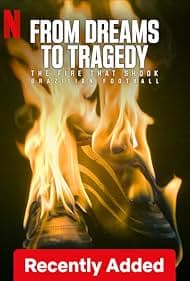 From Dreams to Tragedy: The Fire that Shook Brazilian Football海报